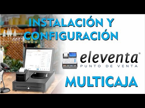 Descargar eleventa multicaja y configurar equipo para su uso