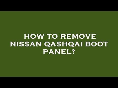 How to remove nissan qashqai boot panel?