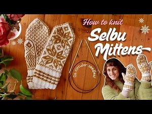 How to knit Norwegian Selbu Mittens on Circular Needles | step-by-step tutorial