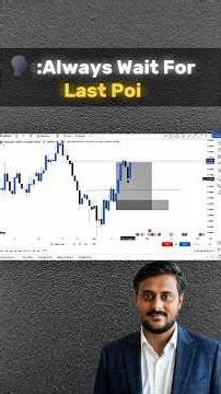 Always Wait For The Last POI In Trading📈