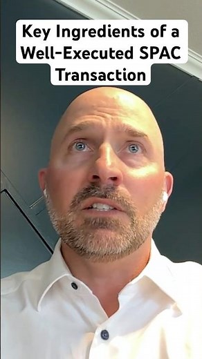 Key Ingredients of a Well-Executed SPAC Transaction