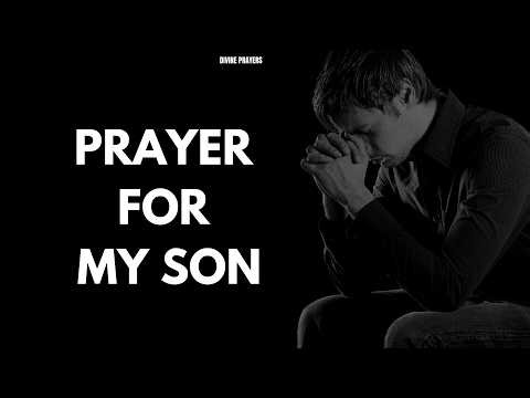 Powerful Prayer for Your Son | For Protection, Strength and Courage #prayerforson