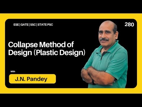 Collapse Method of Design (Plastic Design) | Lecture 280