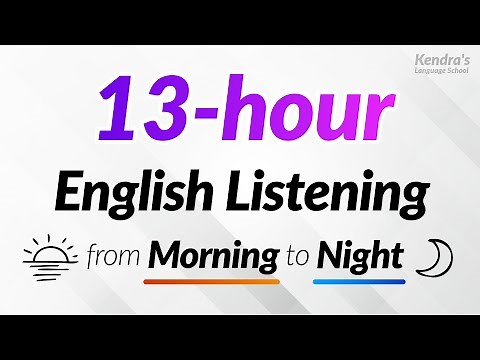 13 hours of English Listening Practice — From morning to night!