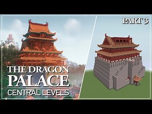 The Dragon Palace - Tutorial Part 3: Central Levels