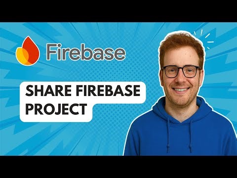 Share Firebase Project [2025 Guide]