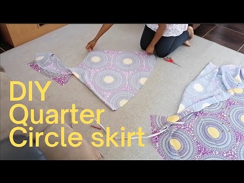 DIY Quarter circle skirt | how to make a quarter circle