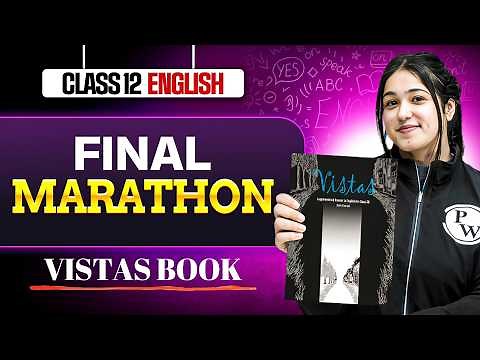 Class 12th English Full Vistas | Class 12 English Marathon | English Complete Vistas Revision