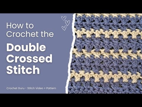 Crochet Double Crossed Stitch Tutorial | Stitch of the Month 🧶