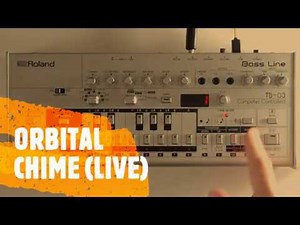 ORBITAL 'CHIME (LIVE)' TB-303 / TB-03 / TB-3 / TD-3 PATTERN