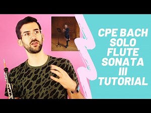 TUTORIAL for CPE Bach's Solo Flute Sonata III (on OBOE)