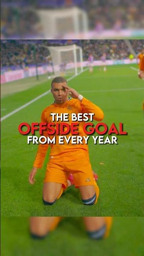 The best offside goal from every year | part 1