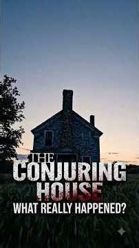 The Real Conjuring House: What Hollywood Didn't Tell You