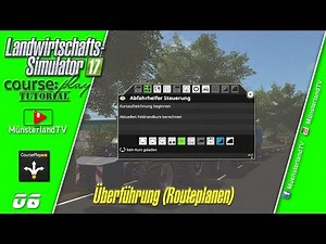 🔀 Course Play V5.3 | Tutorial ▶06 | Überführung 🚜 LS 17 | Landwirtschaft Simulator 17