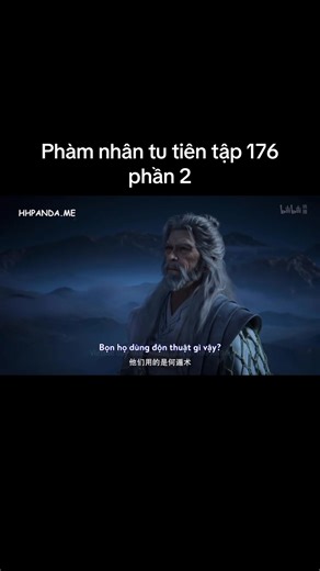Phàm Nhân Tu Tiên Tập 176 Phần 2: Những Chiêu Thức Mới