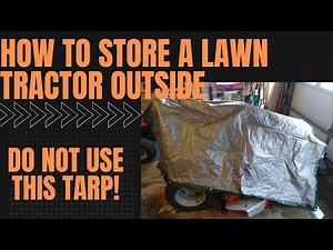 How To Store A Lawn Tractor Outside