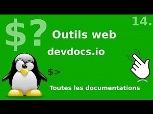 Linux Outils - 14 : devdocs.io - regroupement des principales documentations | tutos fr