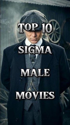 Top 10 sigma male movies