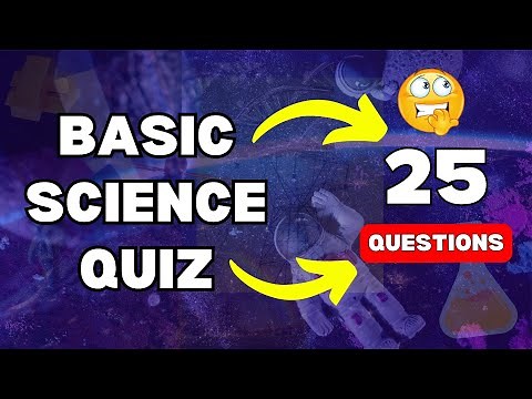 Basic Science Quiz | 25 Questions | Part 1