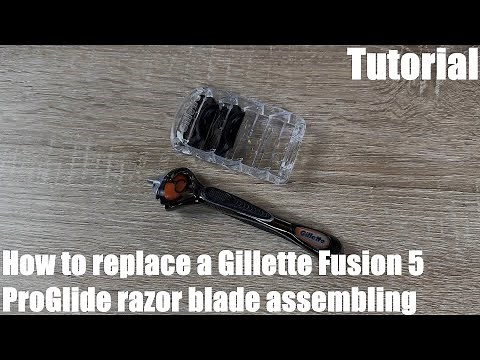 How to replace a Gillette Fusion 5 ProGlide razor blade assembling DIY