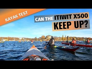 KAYAK TEST: Can the Itiwit X500 Strenfit keep up with sea kayaks?