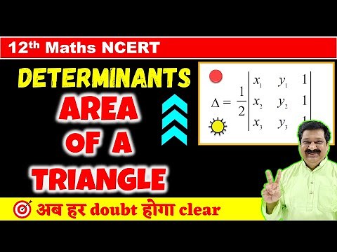 #6 Area of Triangle by determinants method, Class 12 Maths NCERT Chapter 4 Determinants