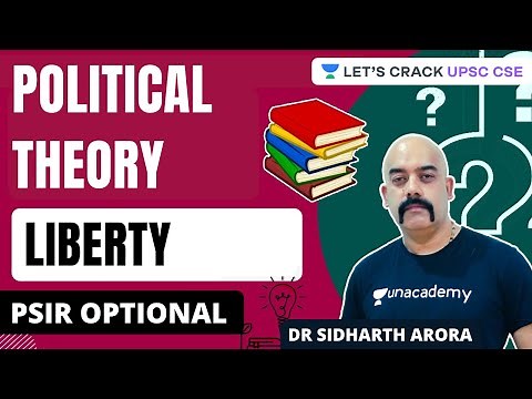 Political Theory - Liberty | PSIR Optional | Dr. Sidharth Arora