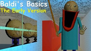Baldi's Basics:The Early Version - Baldi's Basics Mod