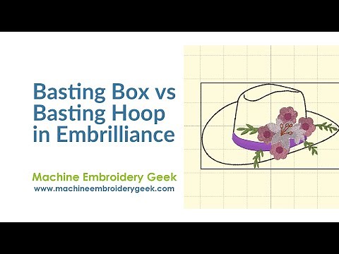Creating a Basting Box in Embrilliance Essentials and how it differs from Baste Hoop in Enthusiast