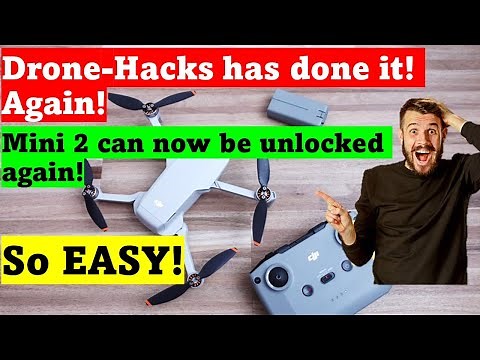 Drone-hacks 1.33 | DJI Mini 2 - Remove NFZ and Altitude limits + FCC!