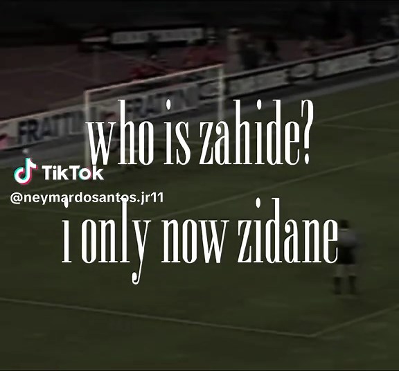 #zahide#zidane#fyp#goals#skills#zidanegoals