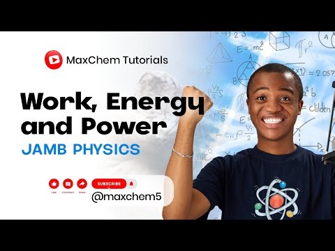 WORK, ENERGY AND POWER ( JAMB PHYSICS )