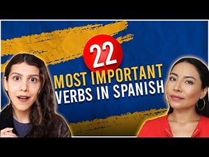 FREE SPANISH COURSE: 22 Most Important Spanish Verbs (and their Conjugation)