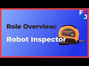 Robot Inspector | Role Overview | FIRST Tech Challenge