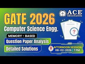 GATE - 2026: Computer Science (Afternoon) | Question Paper Analysis & Detailed Solutions |ACE Online
