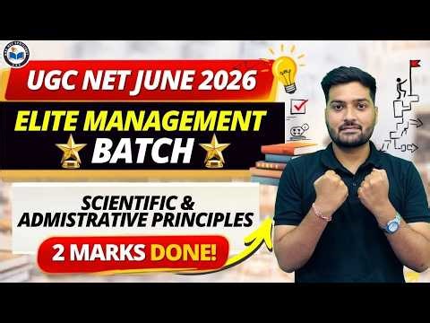 UGC NET Management 2026 | Scientific & Admistrative Principles | UGC NET June 2026