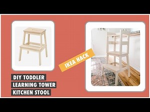 IKEA hack | DIY toddler learning tower step stool | If Only April