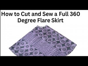 How to Cut and Sew a Full 360 Degree Flare Skirt| Step by Step Tutorial