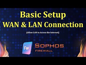 How to configure sophos firewall to access the Internet Basic Setup for Beginner | Msolved Tech