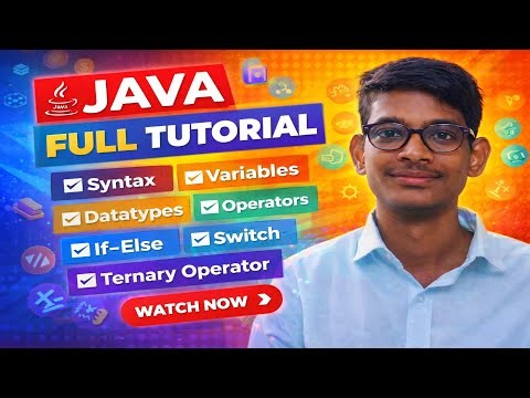 Java Full Course in One Video | Syntax, Variables, Datatypes, Operators, If Else, Switch | PART 1