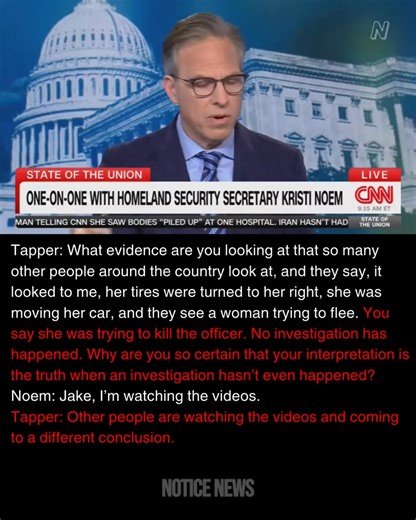 Kristi Noem's spin falls apart under simple questioning - Noem is now facing growing calls for impeachment after her abysmal interview with Jake Tapper. She doubled down on her early comments about the Minneapolis killing of Renee Nicole Good during the tense exchange, weakly defending her false narrative of the incident and the Trump administration’s response. | Notice News