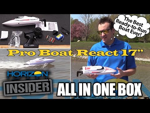 Ready-To-Run Pro Boat React 17" - Horizon Insider All-In-One-Box Feature