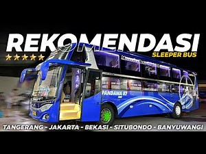 REKOMENDASI SLEEPER BUS : Dream Coach PO Pandawa 87 Tangerang - Jakarta - Situbondo - Banyuwangi