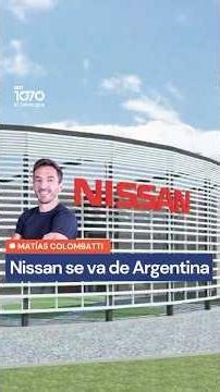 TODO MARCHA ACORDE AL PLAN: Se va Nissan de Argentina