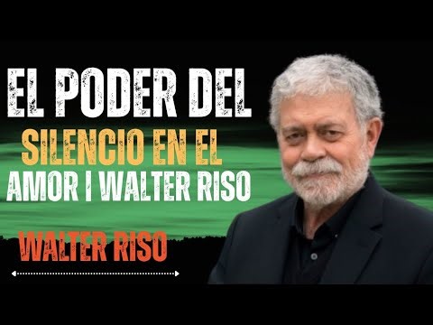 El Poder del Silencio en el Amor | Motivación Inspirada en Walter Riso
