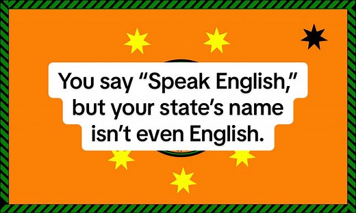You say “Speak English,” but your state’s name isn’t even English. Cherokee Indians Cherokee Nation Cherokee culture Cherokee traditions Cherokee history Cherokee language Cherokee heritage Cherokee Trail of Tears Cherokee sovereignty Cherokee identity #CherokeeNation #LearnCherokeeHistory