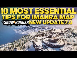 10 Most Essential Tips For New Imandra Map in SnowRunner Update 7.0