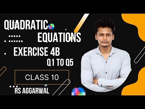 Ex 4B Q1 to Q5 Class 10 | Quadratic Equations | RS Aggarwal | Chapter 4 CBSE | Rajmith study