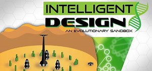 Intelligent Design: An Evolutionary Sandbox: обзор, публикации, гайды и релиз стратегия песочница логическая игры Intelligent Design: An Evolutionary Sandbox