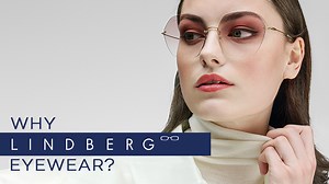 Why LINDBERG Eyewear?